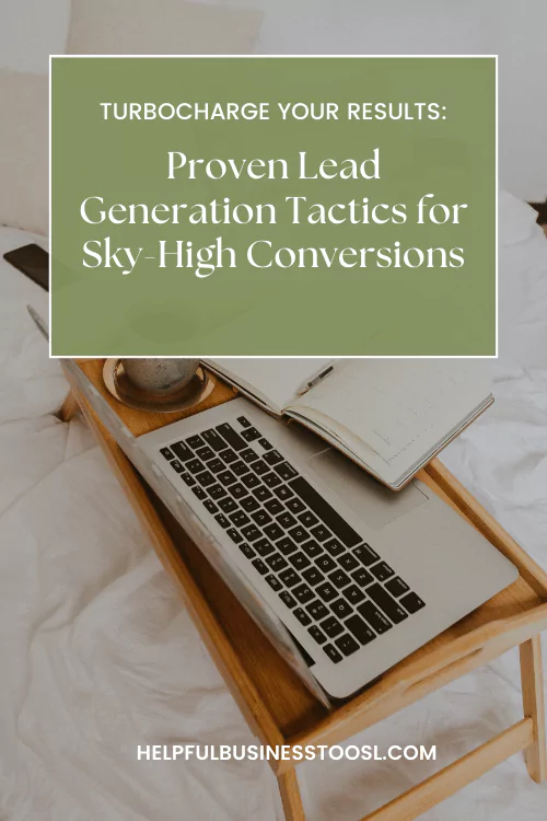 Proven Lead Generation Tactics for sky-high conversions
